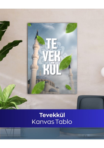 Tevekkül Kanvas Tablo | Islami Duvar Dekoru & Dini Tablo & Modern Ev Dekorasyonu fiyatları