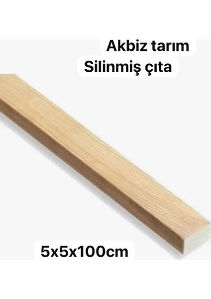 5X5X100CM Silinmiş Kereste Çıta Çam 5 Adet