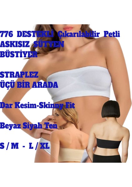 Straplez Sütyen Büstiyer Kadın Dikişsiz Dolgulu Petli Askısız Üç Renk Beyaz Siyah Ten modelleri