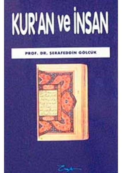 Kur'an ve Insan - Prof. Dr. Şerafeddin Gölcük (1996 Basım - Sıfır Kitap)