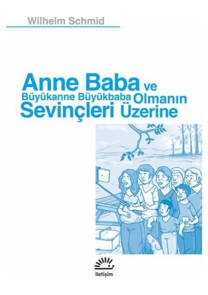 Anne Baba ve Büyükanne Büyükbaba Olmanın Sevinçleri Üzerine