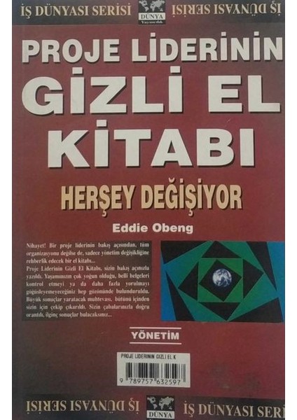 Proje Liderinin Gizli El Kitabı - Herşey Değişiyor / Eddie Obeng (1997 Basım)