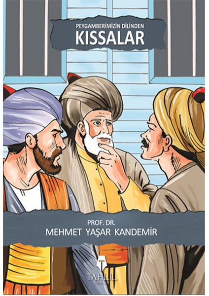 Peygamberimizin Dilinden Kıssalar