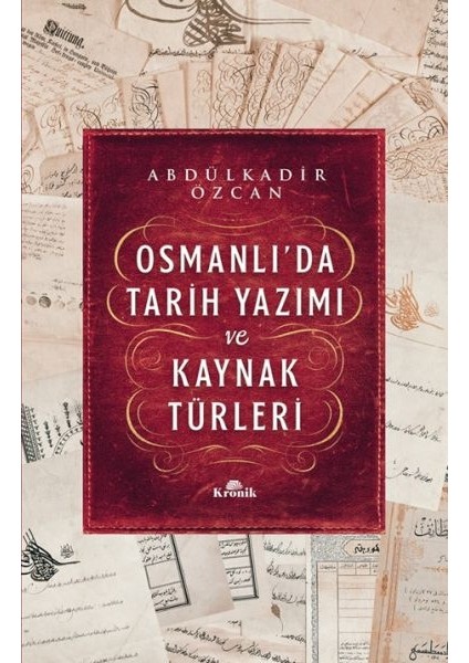 Osmanlı’da Tarih Yazımı ve Kaynak Türleri
