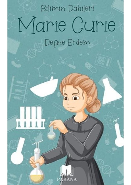 Marie Curie - Bilimin Dahileri