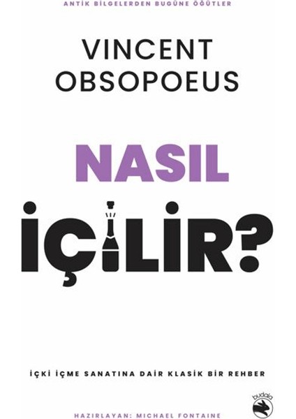 Nasıl Içilir? – Içki Içme Sanatına Dair Klasik Bir Rehber
