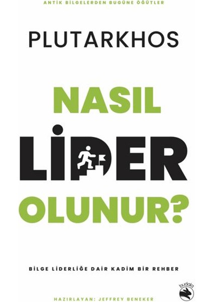 Nasıl Lider Olunur? – Bilge Liderliğe Dair Kadim Bir Rehber