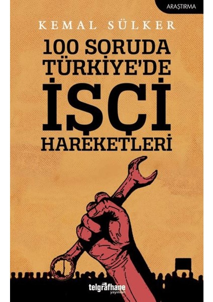 100 Soruda Türkiye'de Işçi Hareketleri
