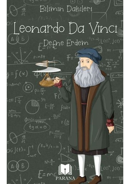 Leonardo Da Vinci - Bilimin Dahileri