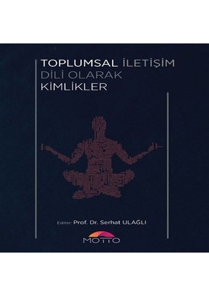 Toplumsal Iletişim Dili Olarak Kimlikler