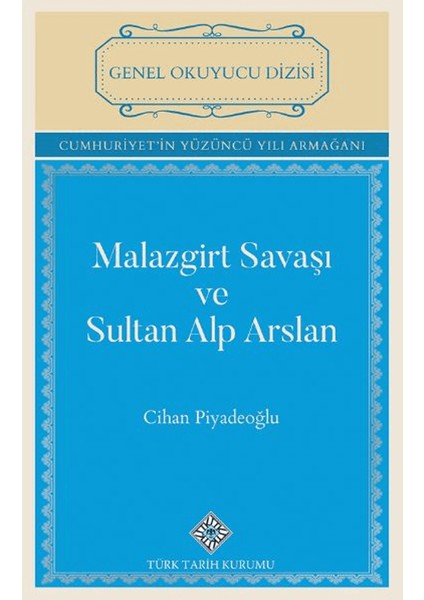 Malazgirt Savaşı ve Sultan Alp Arslan