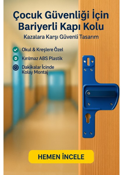 Bariyerli Kapı Kolu | Lacivert| Çocuk Güvenlikli | Okul, Kreş ve Eğitim Alanlarına Uygun modelleri