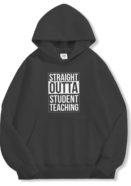 Unisex Sweatshirt Oversize Hoodie Straight Outta Student Teaching