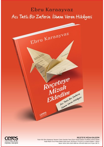 Reçeteye Mizah Ekledim Ebru Karaayvaz Acı Tatlı Bir Zaferin Ilham Veren Hikâyesi modelleri