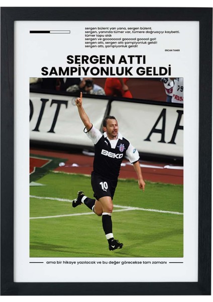 Sergen Yalçın Bjk 02-03 Şampiyonu Özel Koleksiyon Siyah Çerçeveli Tablo Poster