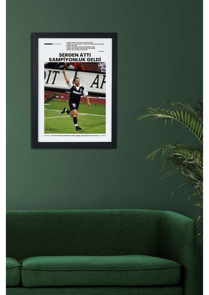 Sergen Yalçın Bjk 02-03 Şampiyonu Özel Koleksiyon Siyah Çerçeveli Tablo Poster fiyatları