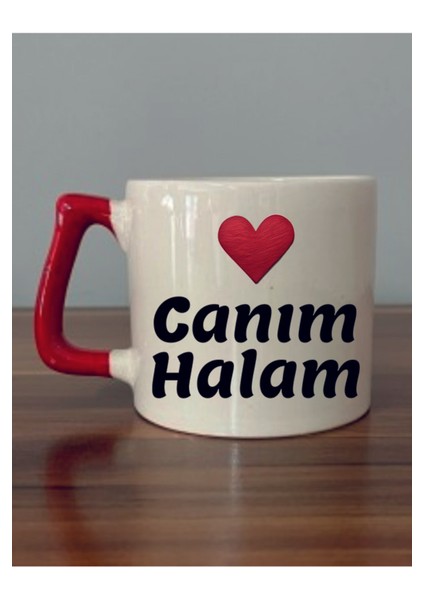 Canım Halam Yazılı Kırmızı Kulplu Hediyelik Kupa Bardak - Seramik Çay, Kahve Hediyelik Bardağı