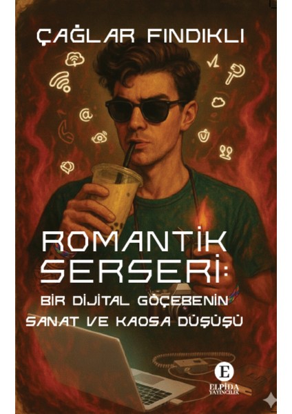 Romantik Serseri: Bir Dijital Göçebenin Sanat ve Kaosa Düşüşü
