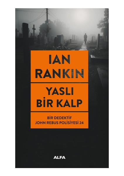 Yaslı Bir Kalp - Ian Rankin