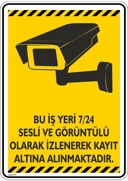 Bu Iş Yeri 7/24 Sesli ve Görüntülü Olarak Kayıt Altına ALINMAKTADIR/V2-2/25X35CM/FOSFORLU Etiket