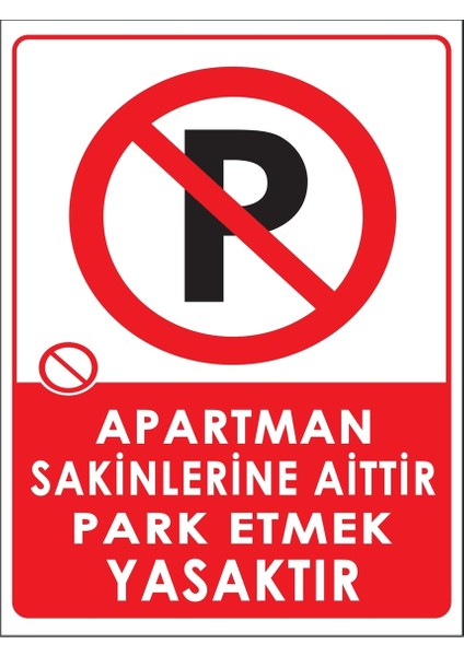 Metal Apartman Sakinlerine Aittir Park Etmek Yasaktır 15CM x 20CM Uyarı Levhası Yönlendirme Tabelası