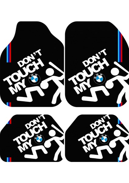 Don't Touch My Bmw Dekor Oto Paspas Takımı Tüm Modellere Uyumlu Makinede Yıkanabilir Universal Kalıp