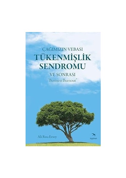 Çağımızın Vebası Tükenmişlik Sendromu ve Sonrası : "business Burnout" + Yapışkanlı Not Kağıdı