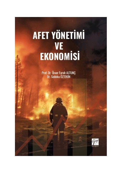 Afet Yönetimi ve Ekonomisi Sıddıka Öztekin , Ömer Faruk Altunç