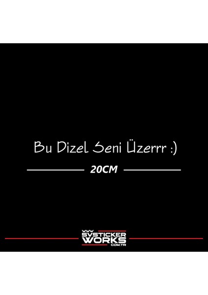 Bu Dizel Seni Üzerrr Sticker Yazı Araba Motosiklet Cam Etiket Sticker 20CM modelleri