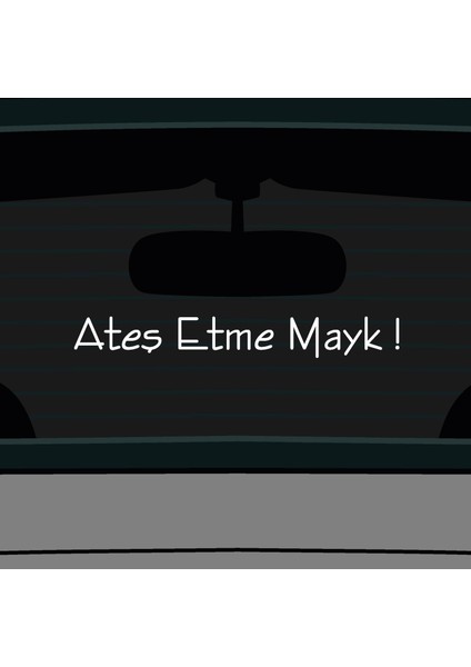Ateş Etme Mayk Sticker Yazı Araba Motosiklet Cam Etiket Sticker 20CM fiyatları