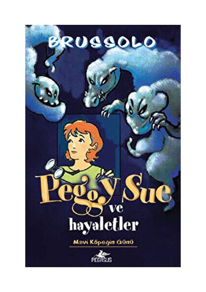 Peggy Sue ve Hayaletler Mavi Köpeğin Günü