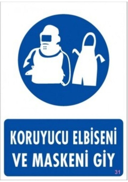 Koruyucu Elbiseni ve Maskeni Giy Uyarı Levhası