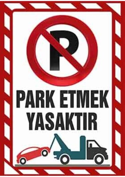 Park Etmek Yasaktır Pvc Laminasyon Levha (30X42 Cm)