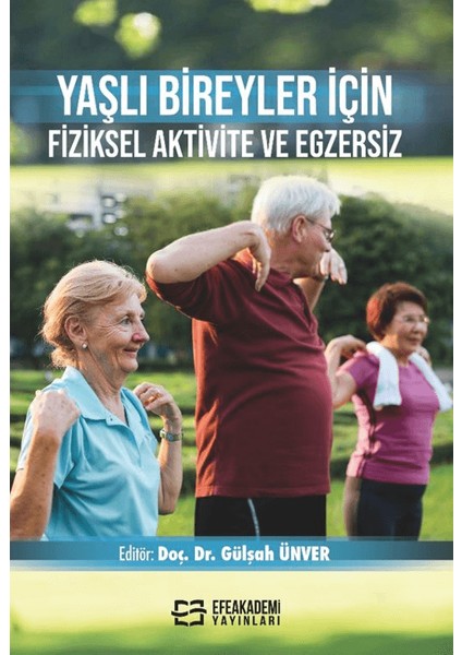 Yaşlı Bireyler Için Fiziksel Aktivite ve Egzersiz