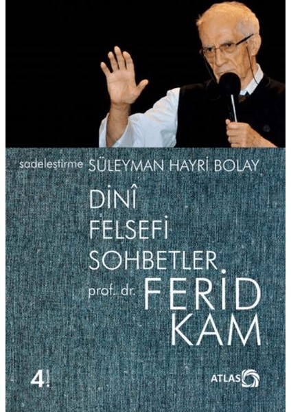 Dini Felsefi Sohbetler - Ferid Kam