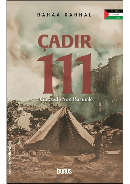 Çadır 111 – Gazze’de Son Barınak