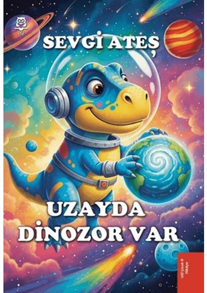 Uzayda Dinozor Var