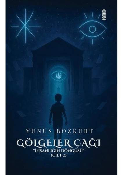 Gölgeler Çağı - Insanlığın Döngüsü Cilt 2