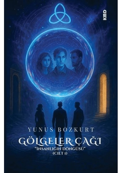 Gölgeler Çağı - Insanlığın Döngüsü Cilt 1