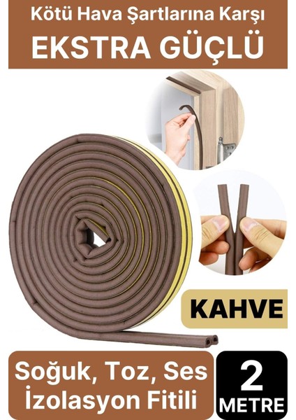 2 Metre Kahve Pvc Doğrama Kapı Pencere Soğuk Geçirmez Sızdırmaz Izolasyon Fitil Yapışkanlı 1x2=2 mt