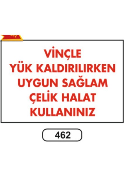Vinçle Yük Kaldırılırken Uygun Halat Kullanınız Uyarı Levhası
