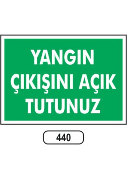 Yangın Çıkışını Açık Tutunuz Uyarı Ikaz Levhası