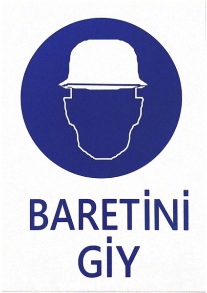 Iş Güvenlik Uyarı Levhası Pvc 25X35 Baretini Giy