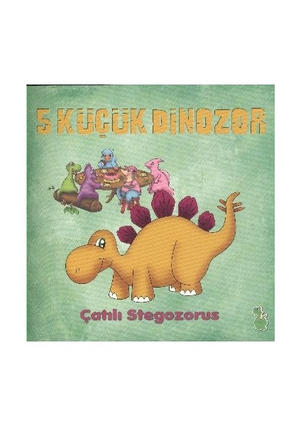 5 Küçük Dinozor - Çatılı Stegozorus