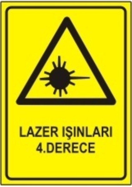 Lazer Işınları 4.derece Uyarı Levha Ikaz Tabela 25X35 cm 3 mm Dekota