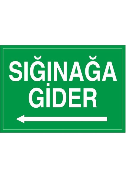 /reklam Sol Oklu Sığınağa Gider Iş Güvenliği Levhası 50*70 cm