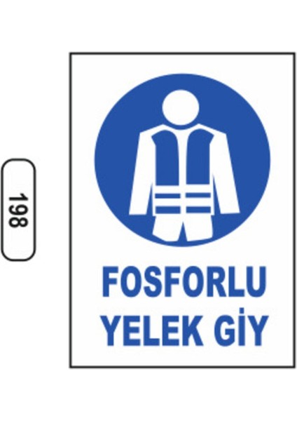 Fosforlu Yelek Giy Uyarı Ikaz Levhası
