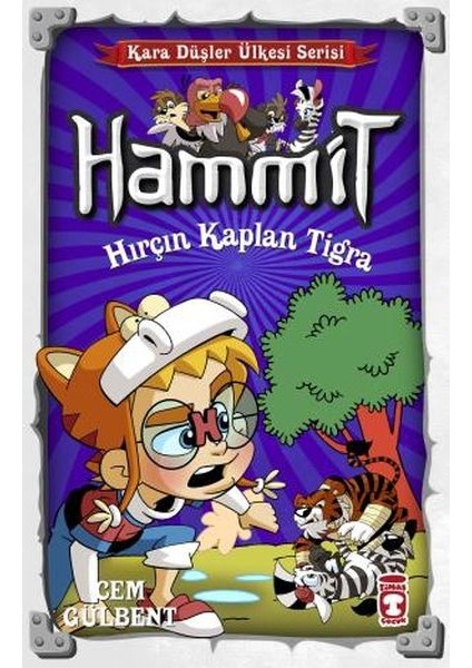 Hammit Hırçın Kaplan Tigra - Kara Düşler Ülkesi Serisi