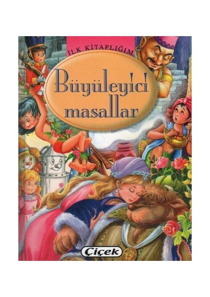 Ilk Kitaplığım - Büyüleyici Masallar