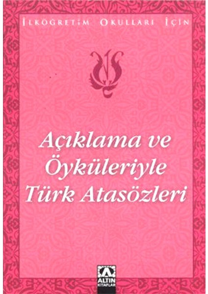 Açıklama ve Öyküleriyle Türk Atasözleri